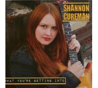 Shannon Curfman - What You're Getting Into