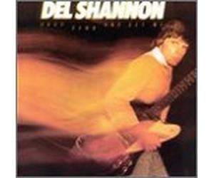 Shannon, Del - Drop Down & Get Me