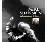 Shannon, Mike - Chante Elvis
