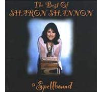 Best Of Sharon Shannon: Spellbound