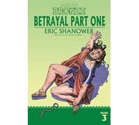 Shanower, Eric - Age of Bronze, Volume 3: Betrayal Part One