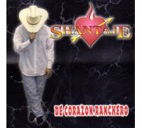 Shantaje - De Corazon Ranchero