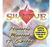 Shantaje - Historia Musical 17 Exitos
