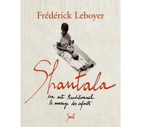 Shantala : Un art traditionnel, le massage des enfants