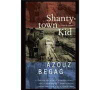 Shantytown Kid by Azouz Begag Azouz Begag (Auteur)