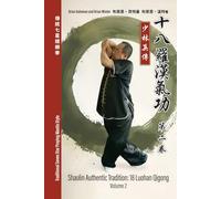 Shaolin Authentic Tradition - 18 Luohan Qigong - Volume 2