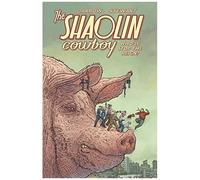 Shaolin Cowboy : Who'll Stop the Reign ? – Dark Horse Comics