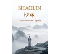 Shaolin: Die unsterbliche Legende