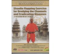 Shaolin Flapping Exercise for Dredging the Channels and Eradicating Diseases [DVD]