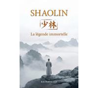 Shaolin - La légende immortelle