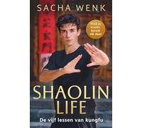 Shaolin Life: de vijf lessen van kungfu