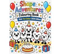 Shape Adventures Colouring Book: Kids That Colour - 2026 Edition