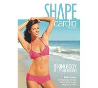 Shape Cardio Workout : Bikini Body All Year-Round