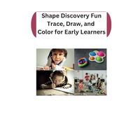 Shape Discovery Fun: Trace, Draw, and Color for Early Learners: Hands-On Shape Learning for Preschool and Kindergarten