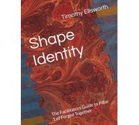 Shape Identity: The Facilitators Guide to Pillar 1 of Forged Together