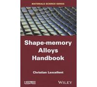 Shape-Memory Alloys Handbook