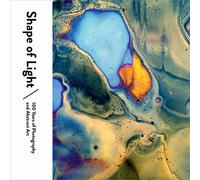 Shape of Light: 100 Years of Photography and Abstract Art