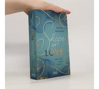 Marina Neumeier – Shape of Love – Mit jeder meiner Fasern – Love-Trilogie, Band 1 – Poche
