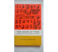 Shape of Time: Remarks on the History of Things
