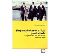 Shape Optimization Of Low Speed Airfoils: Using Matlab And Automatic Differentiation