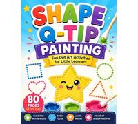 Shape Q-Tip Painting: Fun Dot Art Activities for Little Learners: Shape Recognition, Q-Tip Painting & Dot Marker Activity Book for Preschool & ... | Fine Motor Skills, Hand-Eye Coordination