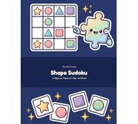 Shape Sudoku: No Numbers Needed - Just Shapes, Logic, and Fun.