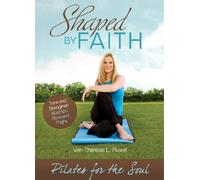 Shaped by Faith: Pilates for The Soul
