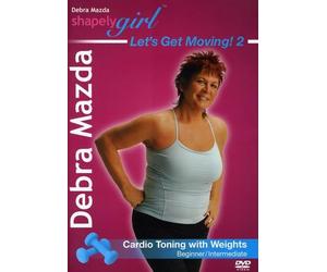 Shapely Girl: Let's Get Moving: Volume 2: Cardio Toning with Weights