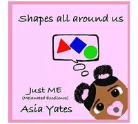 Shapes All Around Us: English & Spanish (Just Me (Melanated Excellence))