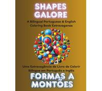 Shapes Galore: A Bilingual Portuguese & English Coloring Book Extravaganza