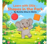 Shapes in the Park: A fun shapes adventure for little ones - learn circles, squares, and more with Ollie the elephant! (Ages 3-5)