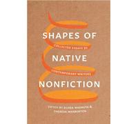 Shapes of Native Nonfiction: Collected Essays by Contemporary Writers
