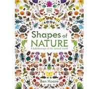 Shapes of Nature A Kaleidoscope of the Natural World - Ben Hoare - DK Children - ebook (ePub) - Livre