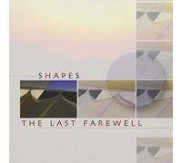 Shapes - The Last Farewell
