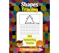 Shapes Tracing And Handwriting Practice For Kids Ages 3-5: Printing Workbook For Preschool and Kindergarten