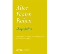 Shapeshifter by Mary Ann Caws Alice Paalen Rahon Mary Ann Caws (Auteur)