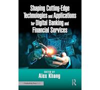 Shaping Cutting-edge Technologies and Applications for Digital Banking and Financial Services