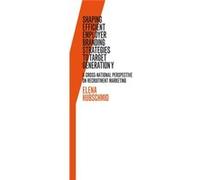 Shaping Efficient Employer Branding Strategies To Target Generation Y: A Cross-National Perspective On Recruitment Marketing (Paperback) Elena Hubschmid, (Auteur)