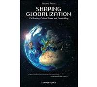 Shaping Globalization by Nicanor Perlas Nicanor Perlas (Auteur)