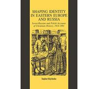 Shaping Identity In Eastern Europe And Russia