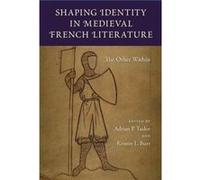 Shaping Identity in Medieval French Literature Unknown (Auteur)