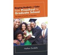 Shaping Students Of Color From Preschool To Graduate School Hardback Book By Durdella, Nathan (Professor, California State University, Northridge)