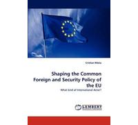 Shaping The Common Foreign And Security Policy Of The Eu