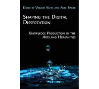 Shaping The Digital Dissertation