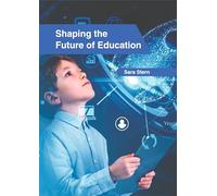 Shaping the Future of Education