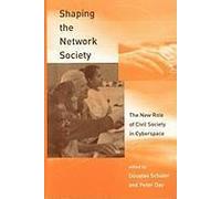 Shaping The Network Society: The New Role Of Civil Society In Cyberspace