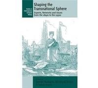 Shaping The Transnational Sphere: Experts, Networks And Issues From The 1840S To The 1930S (Contemporary European History) (Hardcover) Davide Rodogno, Bernhard Struck, Jakob Vogel (Auteur)