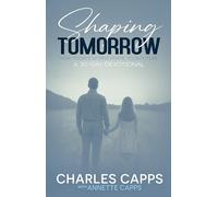 Shaping Tomorrow: How Today's Words Frame Your Future: a 30-day Devotional