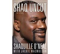 [(Shaq Uncut: My Story )] [Author: Shaquille O'Neal] [Sep-2012]