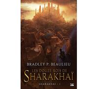 Sharakhaï, T1 : Les Douze Rois de Sharakhaï